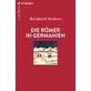 DIE RMER IN GERMANIEN - REINHARD WOLTERS