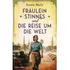 FRULEIN STINNES UND DIE REISE UM DIE WELT - BEATE MALY