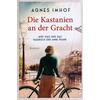 DIE KASTANIEN AN DER GRACHT - AGNES IMHOF