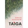 TAIGA - SERGEJ MAXIMOW