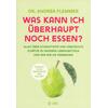 WAS KANN ICH BERHAUPT NOCH ESSEN? - ANDREA FLEMMER