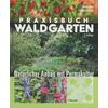 PRAXISBUCH WALDGARTEN - KRANZ/DEEMTER