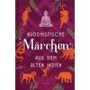 BUDDHISTISCHE MRCHEN AUS DEM ALTEN INDIEN - ELSE LDERS (HG)
