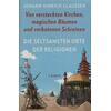 DIE SELTSAMSTEN ORTE DER RELIGIONEN - JOHANN HINRICH CLAUSSEN
