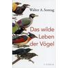 DAS WILDE LEBEN DER VGEL - WALTER A. SONTAG