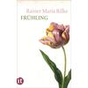 FRHLING - RAINER MARIA RILKE