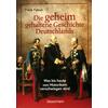 DIE GEHEIM GEHALTENE GESCHICHTE DEUTSCHLANDS - FRANK FABIAN