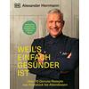 WEILS EINFACH GESNDER  (M) IST - ALEXANDER HERRMANN