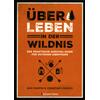 BERLEBEN IN DER WILDNIS - CASUCCI/MARTIN