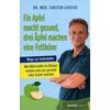 EIN APFEL MACHT GESUND, DREI PFEL MACHEN EINE FETTLEBER - CARSTEN LEKUTAT