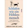 SCHLAFEN WIE EIN HHLEN- MENSCH - MERIJN VAN DE LAAR