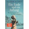 EIN ENDE UND EIN ANFANG - OLIVER HILMES
