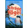 SCHRGE VGEL - ANNA TUBER
