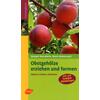 OBSTGEHLZE ERZIEHEN UND FORMEN - BECCALETTO/RETOURNARD