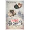 DAS HERZ VON AUSCHWITZ - DARCY LEE