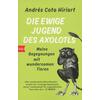 DIE EWIGE JUGEND DES AXOLOTLS - ANDRES COTA HIRIART