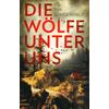DIE WLFE UNTER UNS - TIM SNDERHAUF