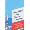 VOM GLCK AUFS MEER ZU SCHAUEN - JAN STRMPEL (HRSG.)