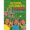 OUTDOOR-EXPERIMENTE FR KINDER - ULI WITTMANN