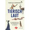 TIERISCH LAUT - FRANCESCA BUONINCONTI