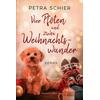 VIER PFOTEN UND ZWEI WEIHNACHTSWUNDER - PETRA SCHIER