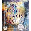 DAS ACRYL PRAXISBUCH - ANITA HRSKENS