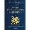 SAGEN DES KLASSISCHEN ALTER- TUMS - GUSTAV SCHWAB