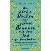 WAS DICKE BÜCHER UND GRÜNE BANANEN MIT DEM TOD ZU TUN HABEN - SIMON BOAS