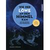 WIE DER LÖWE AN DEN HIMMEL KAM - SUSANNE M. HOFFMANN