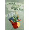 UMWELTFREUNDLICH SAUBERMACHEN - LINDA UND AXEL WANIOREK