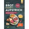 BROT SUCHT AUFSTRICH - VALESA SCHELL