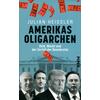 AMERIKAS OLIGARCHEN - JULIAN HEISSLER