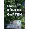OASE KÜHLER GARTEN - MARKUS MEYER
