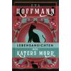 LEBENSANSICHTEN DES KATERS MURR - E.T.A. HOFFMANN