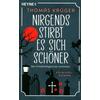 NIRGENDS STIRBT ES SICH SCH�NER - THOMAS KR�GER