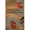 MIT FEUEREIFER UND ENGELSZUNGEN - RAINER METZNER