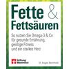 FETTE & FETTSÄUREN - ANGELA BECHTHOLD