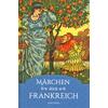 MÄRCHEN AUS FRANKREICH - ERICH ACKERMANN (HRSG.)