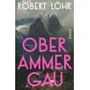 OBERAMMERGAU - ROBERT LÖHR