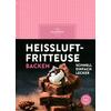 HEISSLUFTFRITTEUSE BACKEN - DR. OETKER