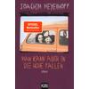 MAN KANN AUCH IN DIE HÖHE FALLEN - JOACHIM MEYERHOFF
