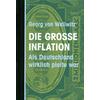 DIE GROSSE INFLATION - GEORG VON WALLWITZ