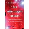 DER INTELLIGENTE KOSMOS - RÜDIGER VAAS