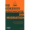 DIE K�RZESTE GESCHICHTE DER MIGRATION - IAN GOLDIN