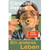 EIN ANDERES LEBEN - CAROLINE PETERS
