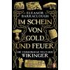 IM SCHEIN VON GOLD UND FEUER - ELEANOR BARRACLOUGH