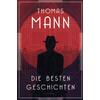 DIE BESTEN GESCHICHTEN - THOMAS MANN