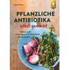 PFLANZLICHE ANTIBIOTIKA SELBST GEMACHT - CLAUDIA RITTER