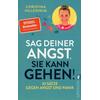 SAG DEINER ANGST, SIE KANN GEHEN - CHRISTINA HILLESHEIM