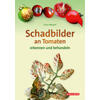 SCHADBILDER AN TOMATEN - KLAUS MARGRAF